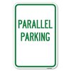 Signmission Parallel Parking Heavy-Gauge Aluminum Sign, 12" x 18", A-1218-23504 A-1218-23504
